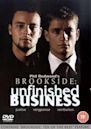 Brookside: Unfinished Business