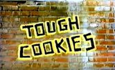 Tough Cookies