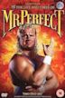 The Life and Times of Mr. Perfect