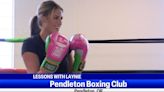 Lessons with Laynie: Pendleton Boxing Club