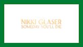 After Roasting Tom Brady & Launching ‘Someday You’ll Die’, Nikki Glaser Is In Talks To Host ‘SNL’ – Contenders TV: The...