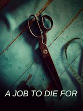 A Job to Die For