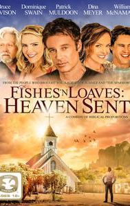 Fishes 'n Loaves: Heaven Sent