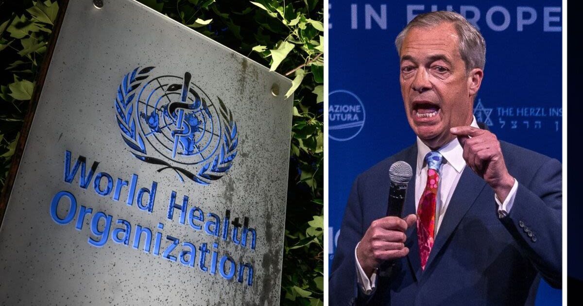 Nigel Farage launches new campaign against power grabbing WHO with stark warning