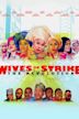 Wives on Strike: The Revolution