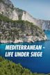 Mediterranean: Life Under Siege