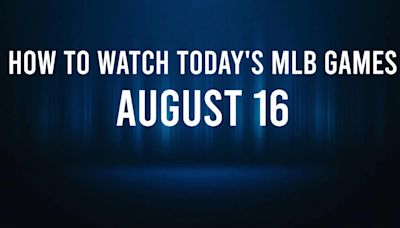 How to Watch MLB Baseball on Friday, August 16: TV Channel, Live Streaming, Start Times