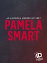 Pamela Smart: An American Murder Mystery