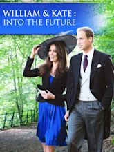 Prime Video: William and Kate: Into The Future