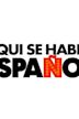 Aquí se Habla Español