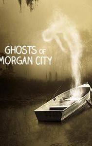 Ghosts of Morgan City