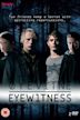 Eyewitness – Die Augenzeugen