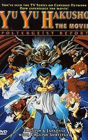 Yu Yu Hakusho: The Movie and Yu Yu Hakusho the Movie: Poltergeist Report