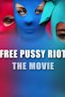 Pussy Riot: The Movement