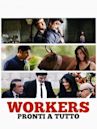 Workers - Pronti a tutto
