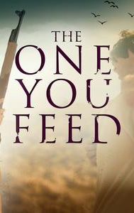 The One You Feed