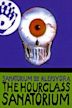 The Hour-Glass Sanatorium