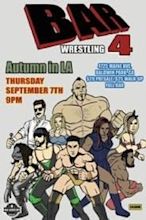 Bar Wrestling 4: Autumn In LA (2017) - AZ Movies