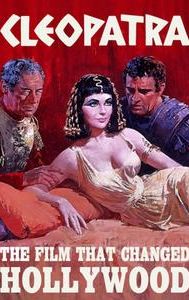 Cleopatra: The Film That Changed Hollywood