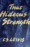 That Hideous Strength (The Space Trilogy, #3)