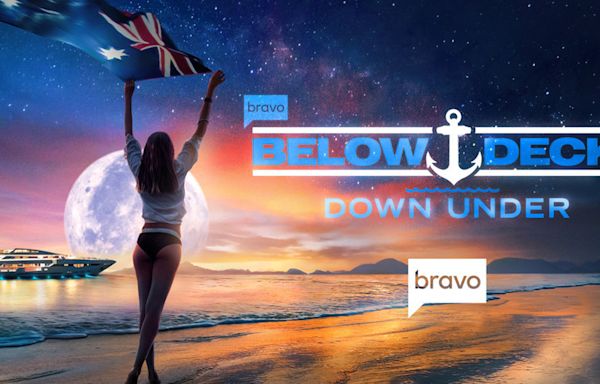 Bravo’s ‘Below Deck Down Under’ Season 3 Cast – 1 Star Confirmed to Return, 3 Could Potentially Return & 3 Stars Who...