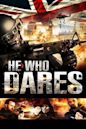 He Who Dares