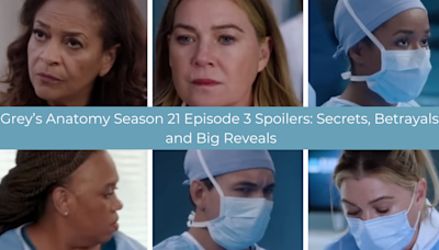 Grey’s Anatomy Season 21 Episode 3 Spoilers: Secrets, Betrayals, and Big Reveals