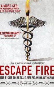 Escape Fire: The Fight to Rescue American Healthcare