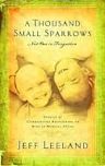 A Thousand Small Sparrows: Amazing Stories of Kids Helping Kids