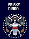 Frisky Dingo