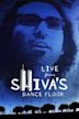 Live From Shiva's Dance Floor