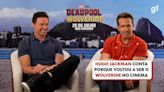 'Deadpool & Wolverine' marca retorno de Hugh Jackman como o herói; ator explica por que desistiu da 'aposentadoria'