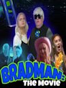 BRADMAN: The Movie