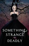 Something Strange and Deadly (Something Strange and Deadly, #1)