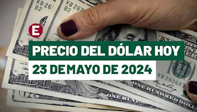 ¡Peso regresa a terreno negativo! Precio del dólar hoy 23 de mayo de 2024