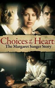 Choices of the Heart: The Margaret Sanger Story