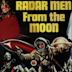 Radar Men from the Moon