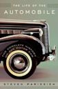 The Life of the Automobile: The Complete History of the Motor Car