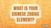 What Is Your Chinese Zodiac Element? Find Out the Meaning Behind the Five Different Elements and What They Reveal