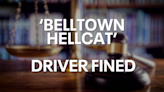 'Belltown Hellcat' driver facing over $60k in penalties