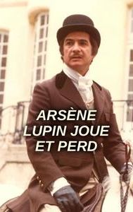 Arsène Lupin joue et perd