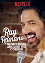 Ray Romano: Right Here, Around the Corner