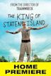 The King of Staten Island