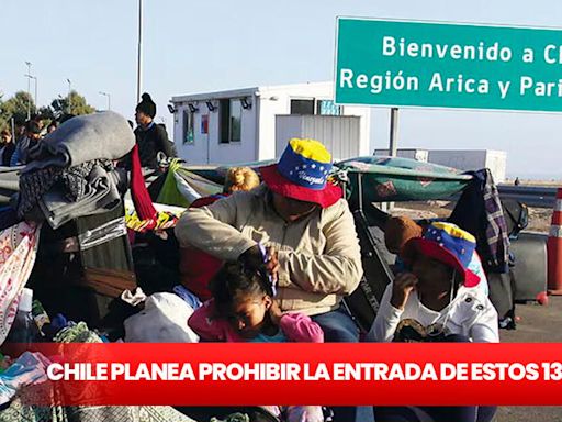 Chile propone restringir el ingreso a venezolanos y migrantes de otros 12 países