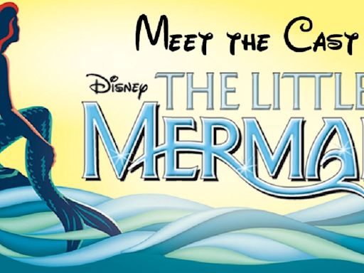 Full Cast Announced for Disney's THE LITTLE MERMAID At La Mirada Theatre For The Performing Arts