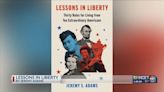 Jeremy Adams talks “Lessons in Liberty: Thirty Rules for Living from Ten Extraordinary Americans”