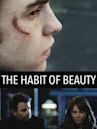 The Habit of Beauty