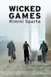 WICKED GAMES Rimini Sparta