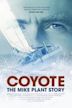 Coyote: The Mike Plant Story