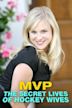 MVP: The Secret Lives of Hockey Wives